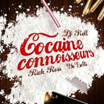 DJ Rell Presents Rick Ross & Yo Gotti  - Cocaine Connoisseurs